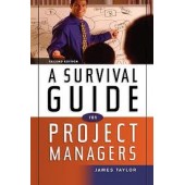 A Survival Guide for Project Managers by James Taylor 